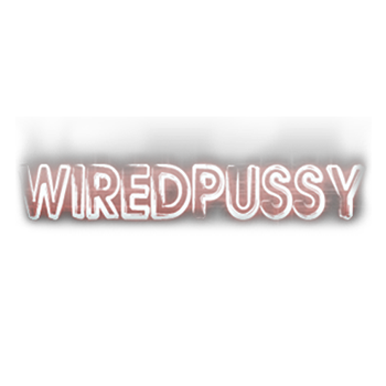 Wired Pussy