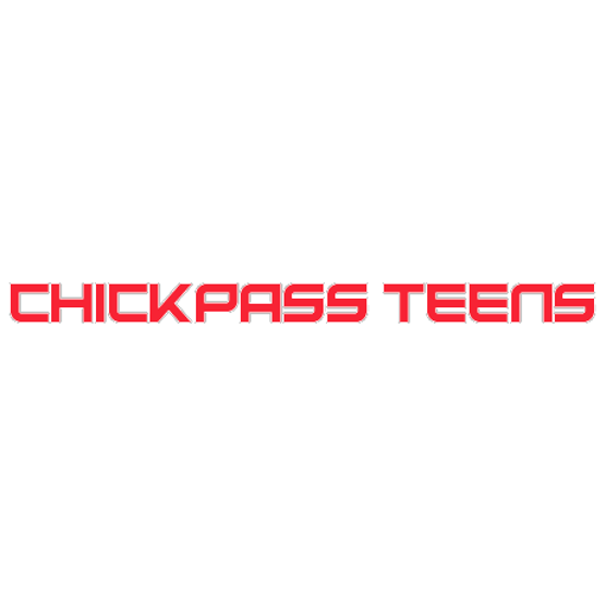 ChickPass Teens