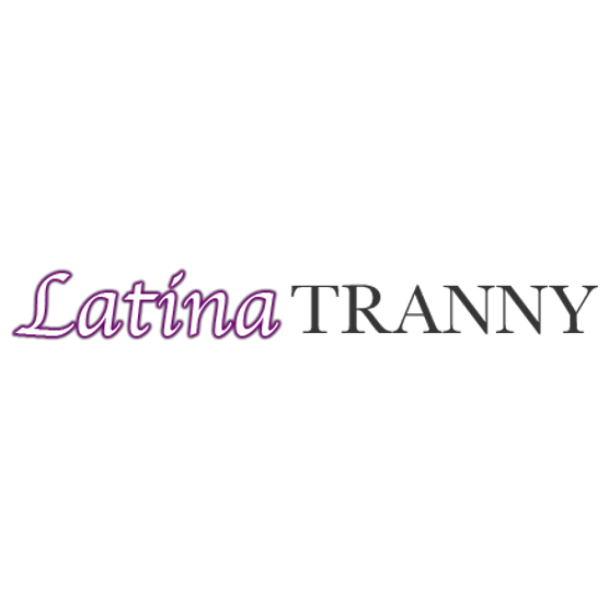 Latina Tranny