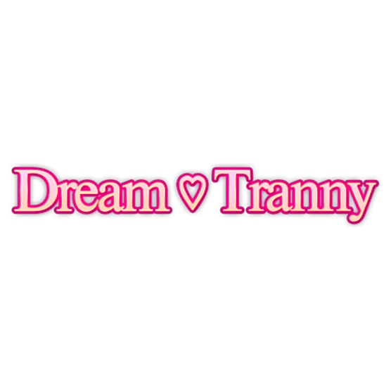 Dream Tranny