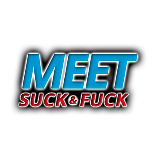 Meet Suck and Fuck