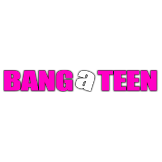 Bang A Teen