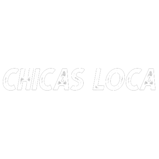 Chicas Loca