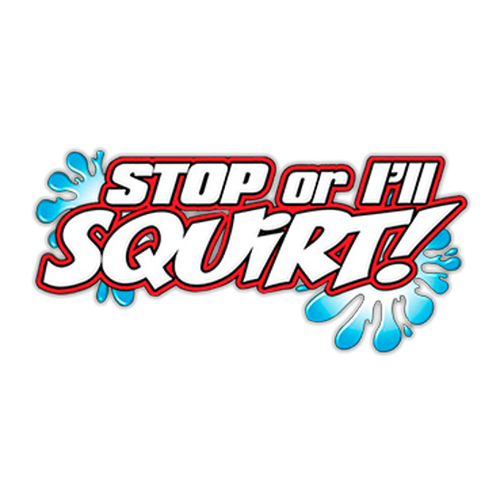 Stop Or Ill Squirt