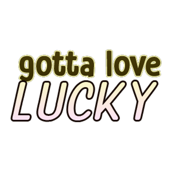 Gotta Love Lucky Official