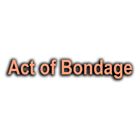Act Of Bondage