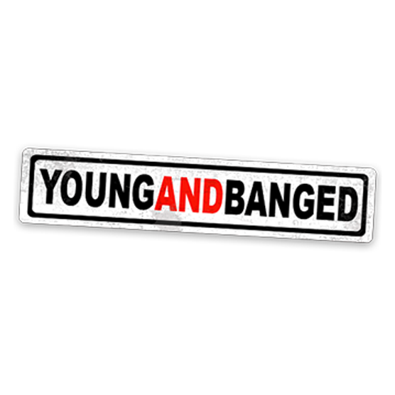 Young And Banged