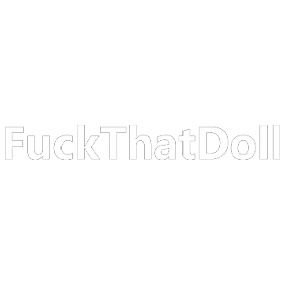 Fuck That Doll