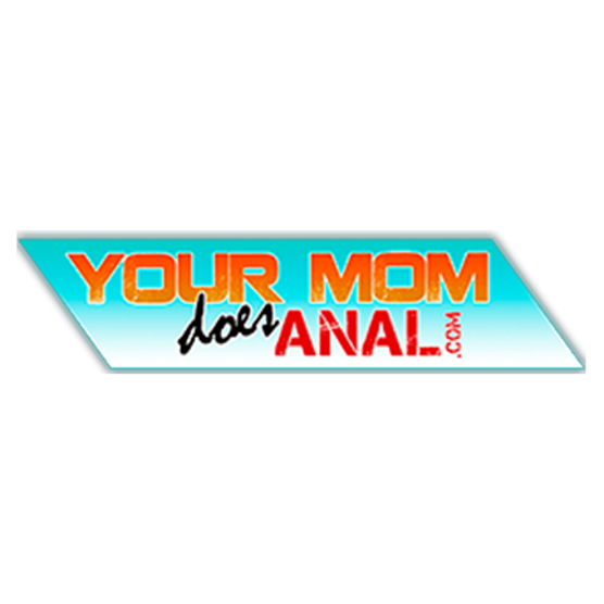 Your Mom Does Anal