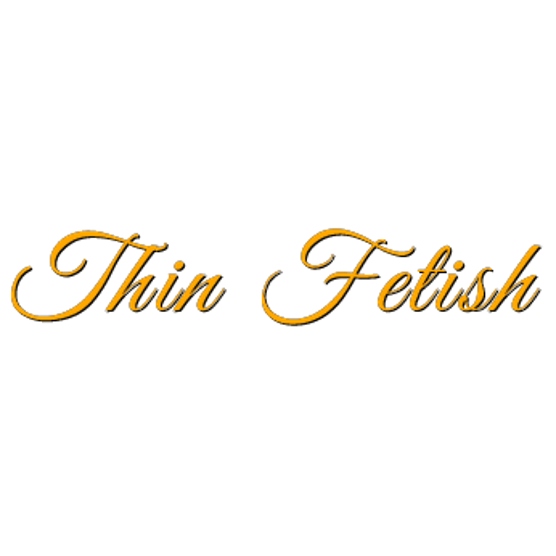 Thin Fetish