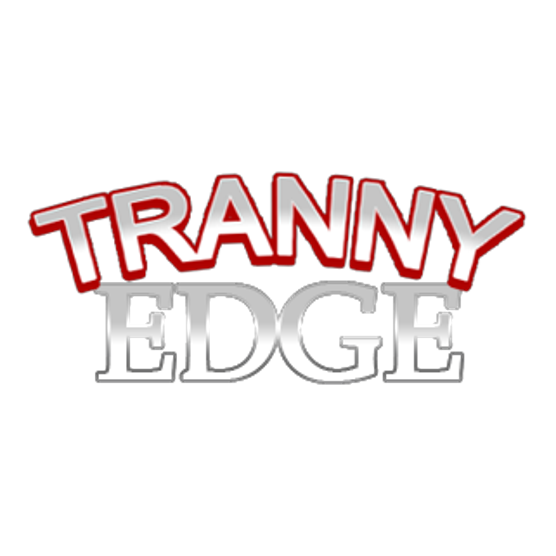 Tranny Edge