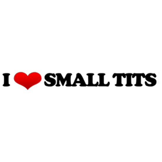 I Love Small Tits