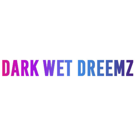Dark Wet Dreemz