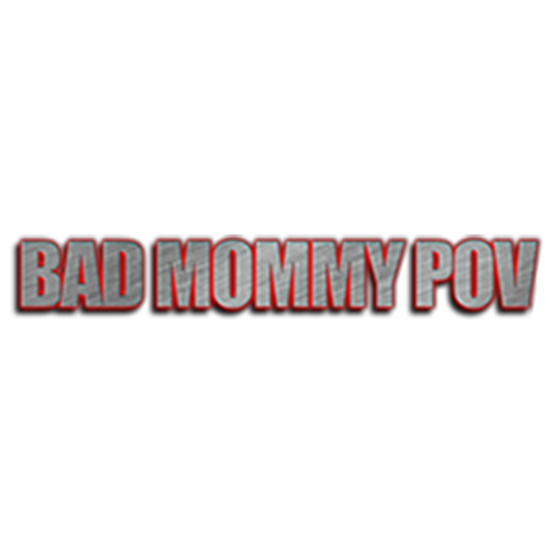 Bad Mommy POV
